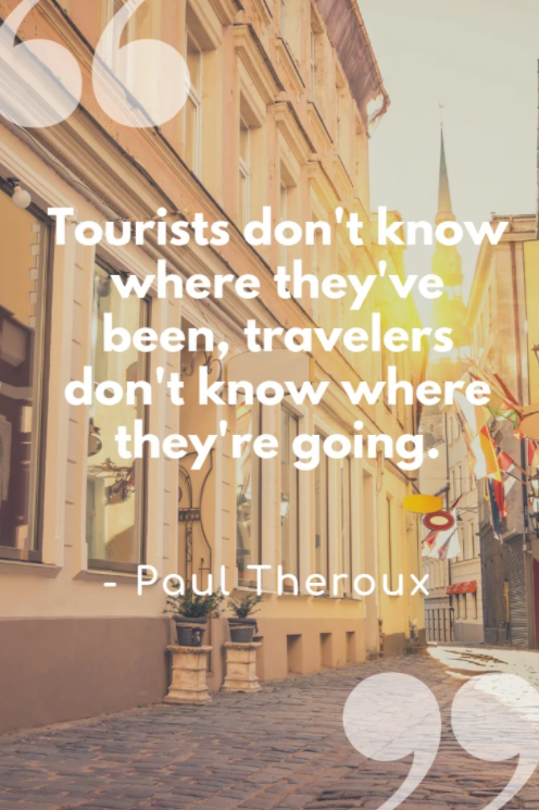 tourists dont know where theyve been quote