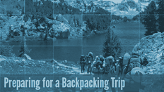 Guide: Preparing For Backpacking