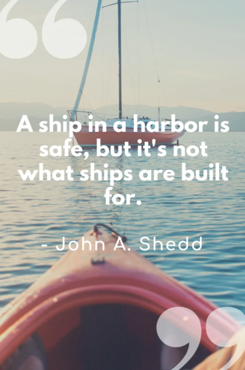 a ship in a harbor is safe quote