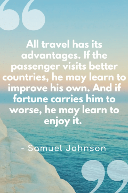 all travel has its advantages quote