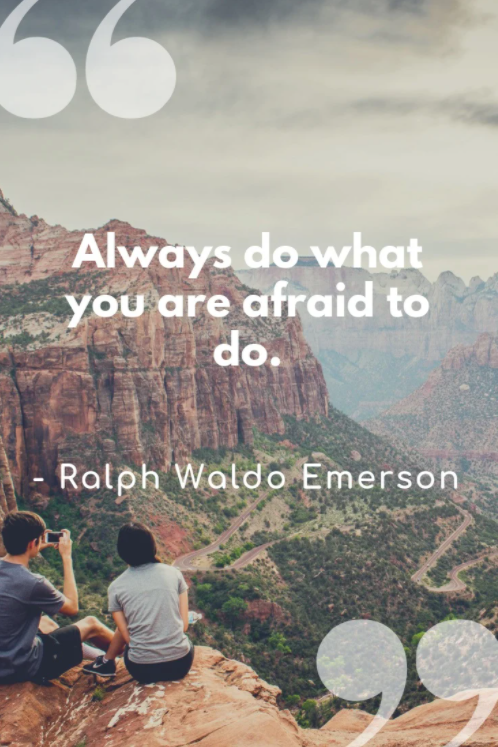 always do what you are afraid to do