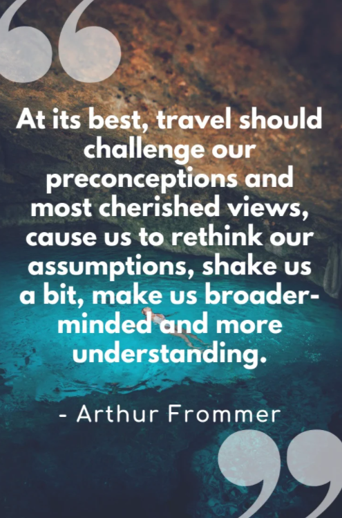 at its best travel should challenge your preconseptions quote