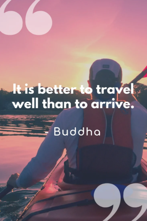 it is better to travel well quote