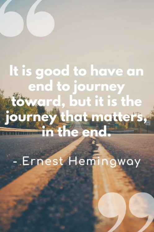it is good to have an end to journey quote