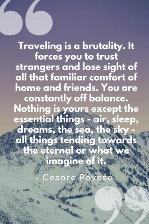 traveling is a brutality quote