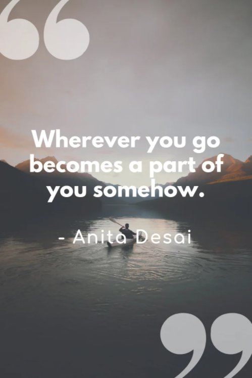 wherever you go becomes a part of you quote